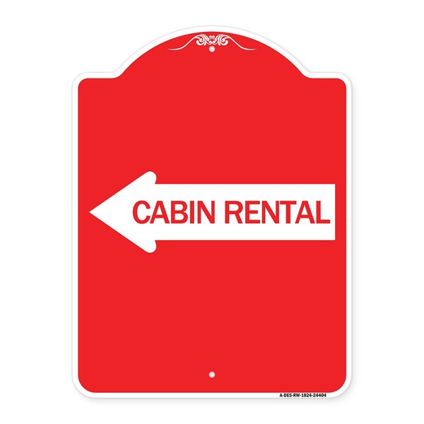 Signmission Designer Series Cabin Rental With Left Arrow, Red & White Aluminum Architectural Sign, RW-1824-24404 A-DES-RW-1824-24404 - main